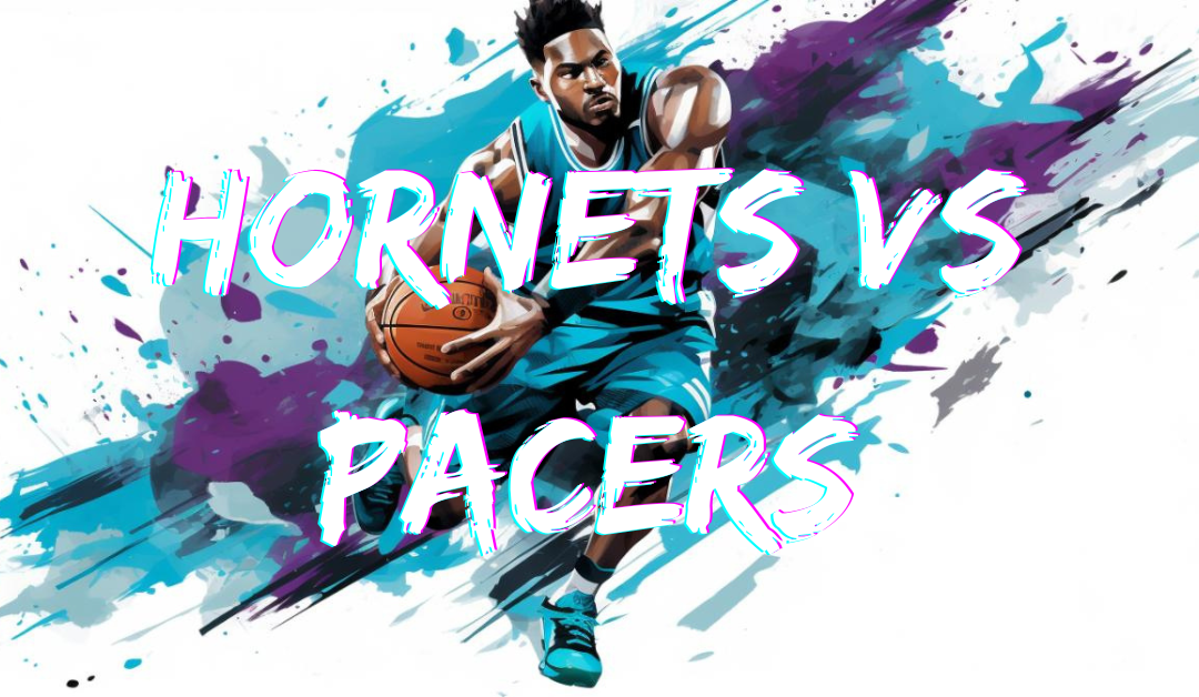 Hornets vs Pacers Spectrum Center
