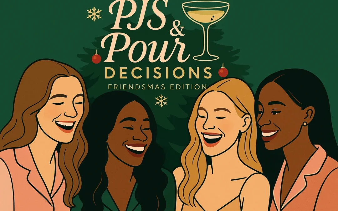 PJs and Pour Decisions